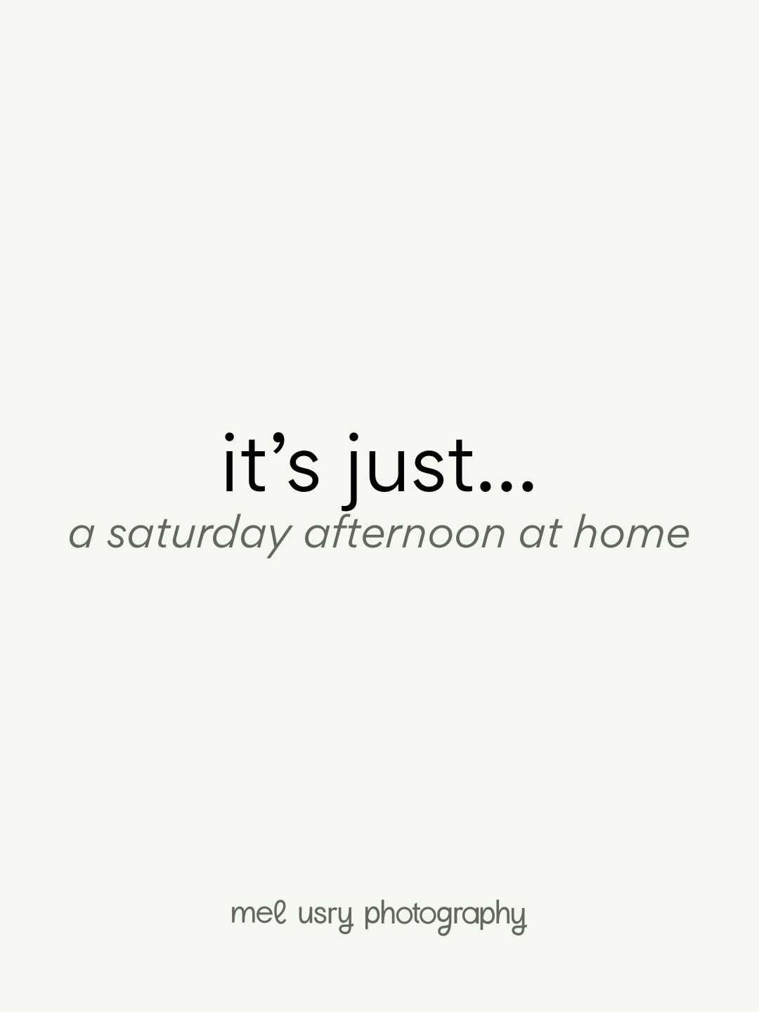 It&rsquo;s just a Saturday afternoon at home. The kind where nobody planned anything and somehow everything happened.

These are the days you&rsquo;ll look back on with your grown kids someday and they&rsquo;ll remember exactly how good it was.

That