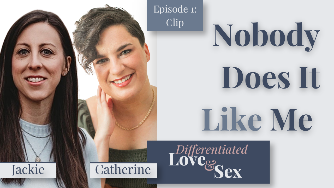 A promotional graphic for a podcast episode titled "Nobody Does It Like Me," featuring photos of two women labeled Jackie and Catherine, with additional text "Episode 1: Clip" and "Differentiated Love & Sex."