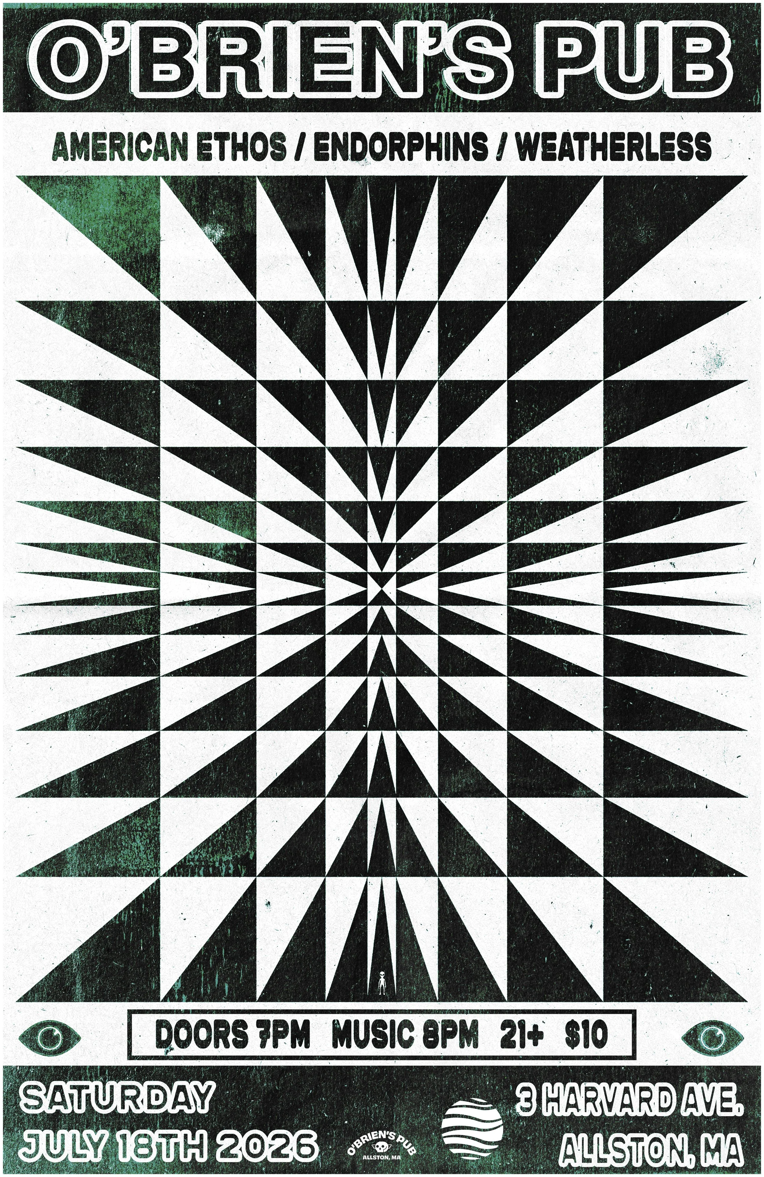 A black and white geometric poster promoting a music event at O'Brien's Pub in Allston, MA, on July 18th, 2026. The poster features a pattern of black and white triangles creating a tunnel illusion, with text displaying event details, including doors