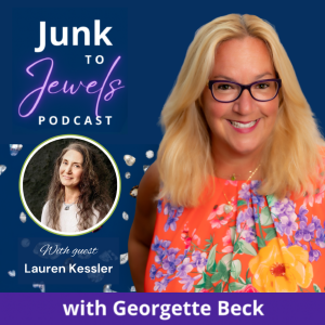 Junk to Jewels Podcast with Georgette Beck
