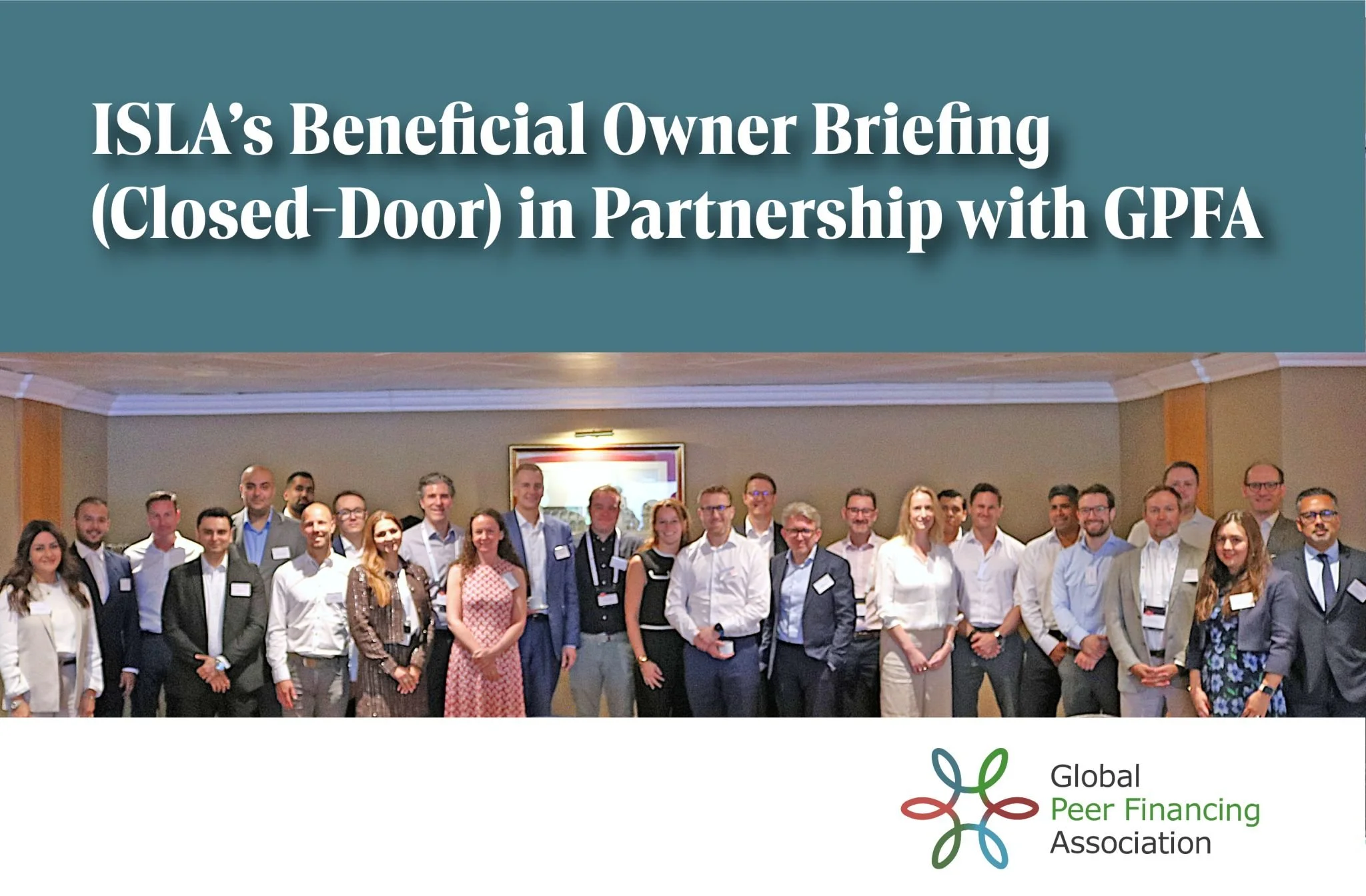GPFA Partnered with/ ISLA for Closed-Door Briefing during Conference