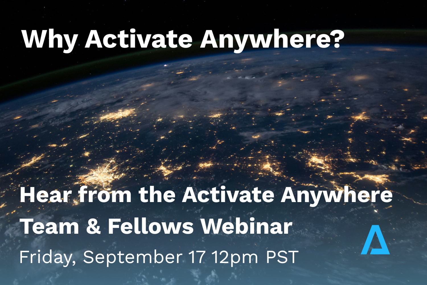 Why Activate Anywhere? Hear from the Activate Anywhere Team & Fellows