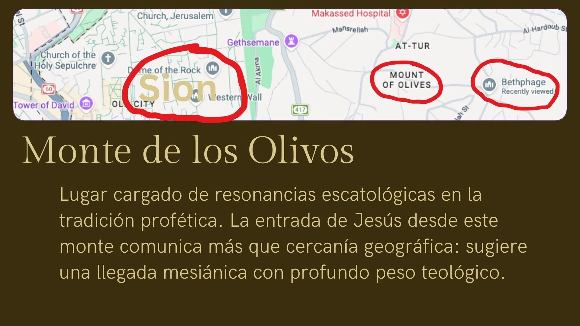 Map showing locations in Jerusalem including Mount of Olives, Bethphage, and the Old City, with handwritten red circles around these sites.