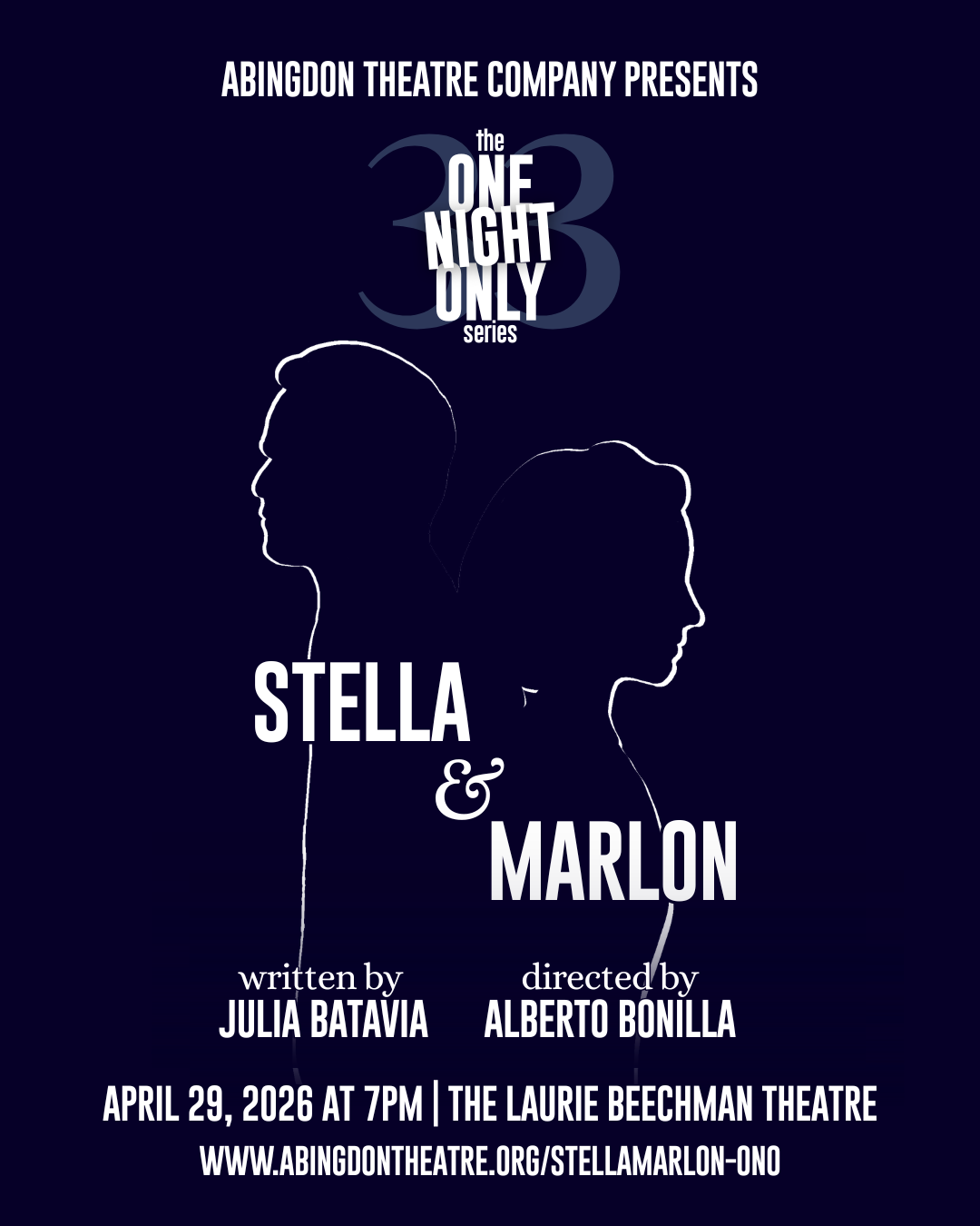 "Abingdon Theatre Company Presents the One Night Only Series Stella & Marlon written by Julia Batavia directed by Alberto Bonilla April 29, 2026 at 7PM | The Laurie Beechman Theatre www.abingdontheatre.org/stellamarlon-ono"
