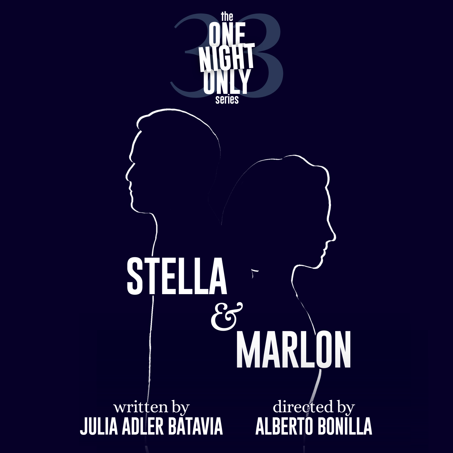 The One Night Only Series: Stella & Marlon written by Julia Adler Batavia directed by Alberto Bonilla