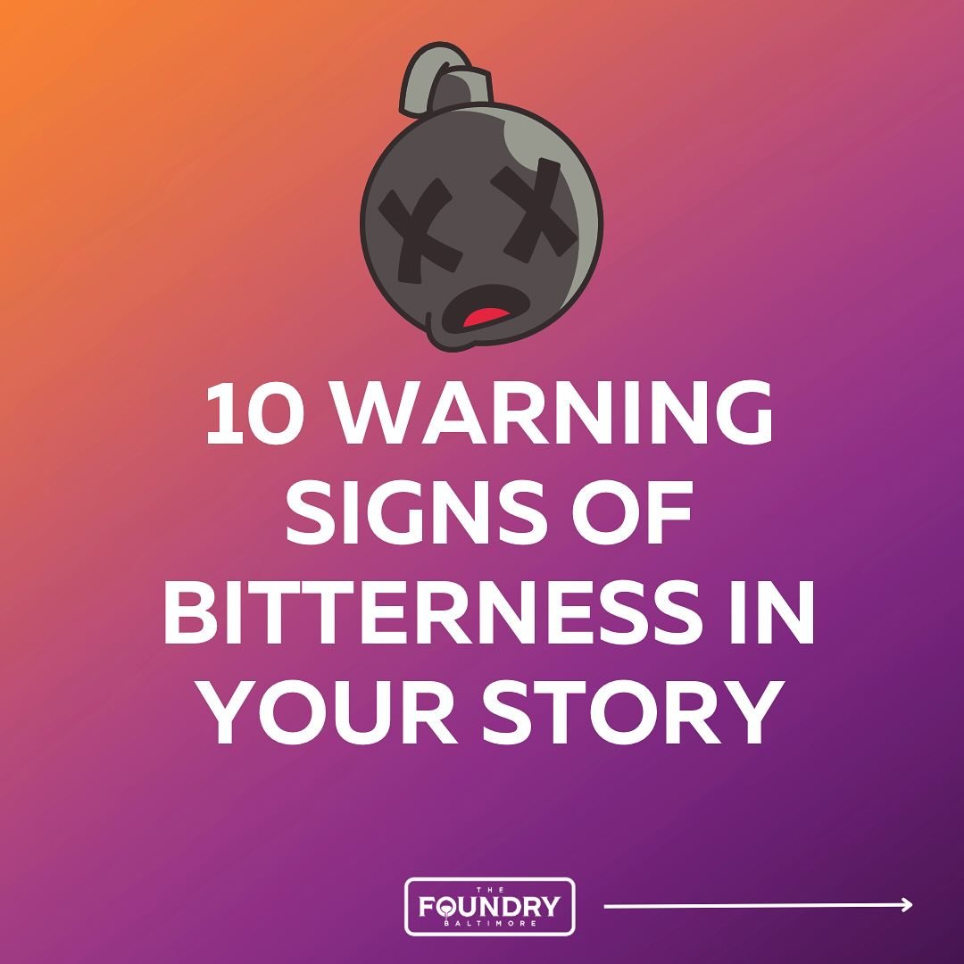 10 warning signs of bitterness in your story.
