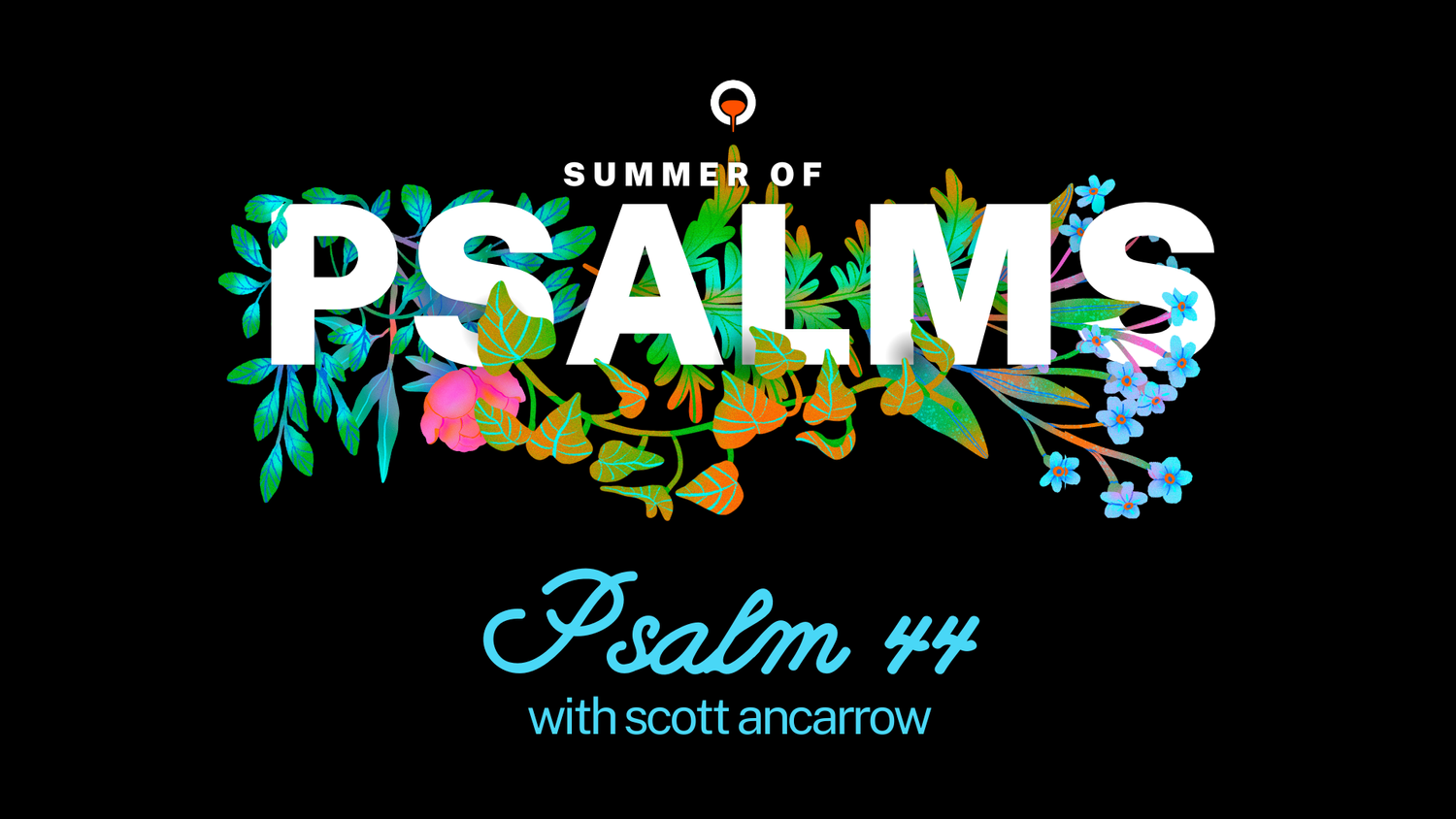 Summer of Psalms: Psalm 44 episode artwork