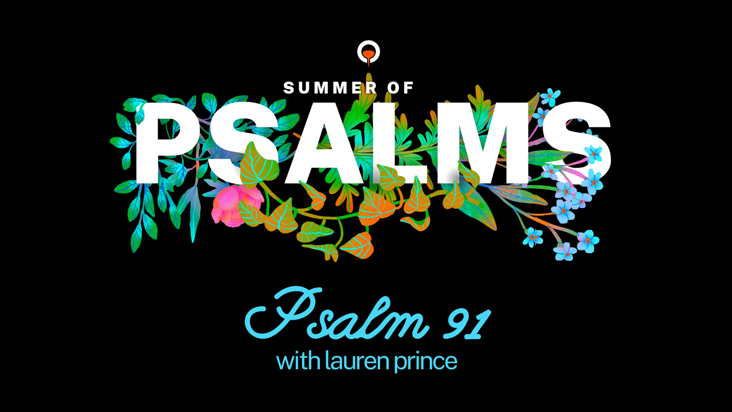 Summer of Psalms: Psalm 91 episode artwork