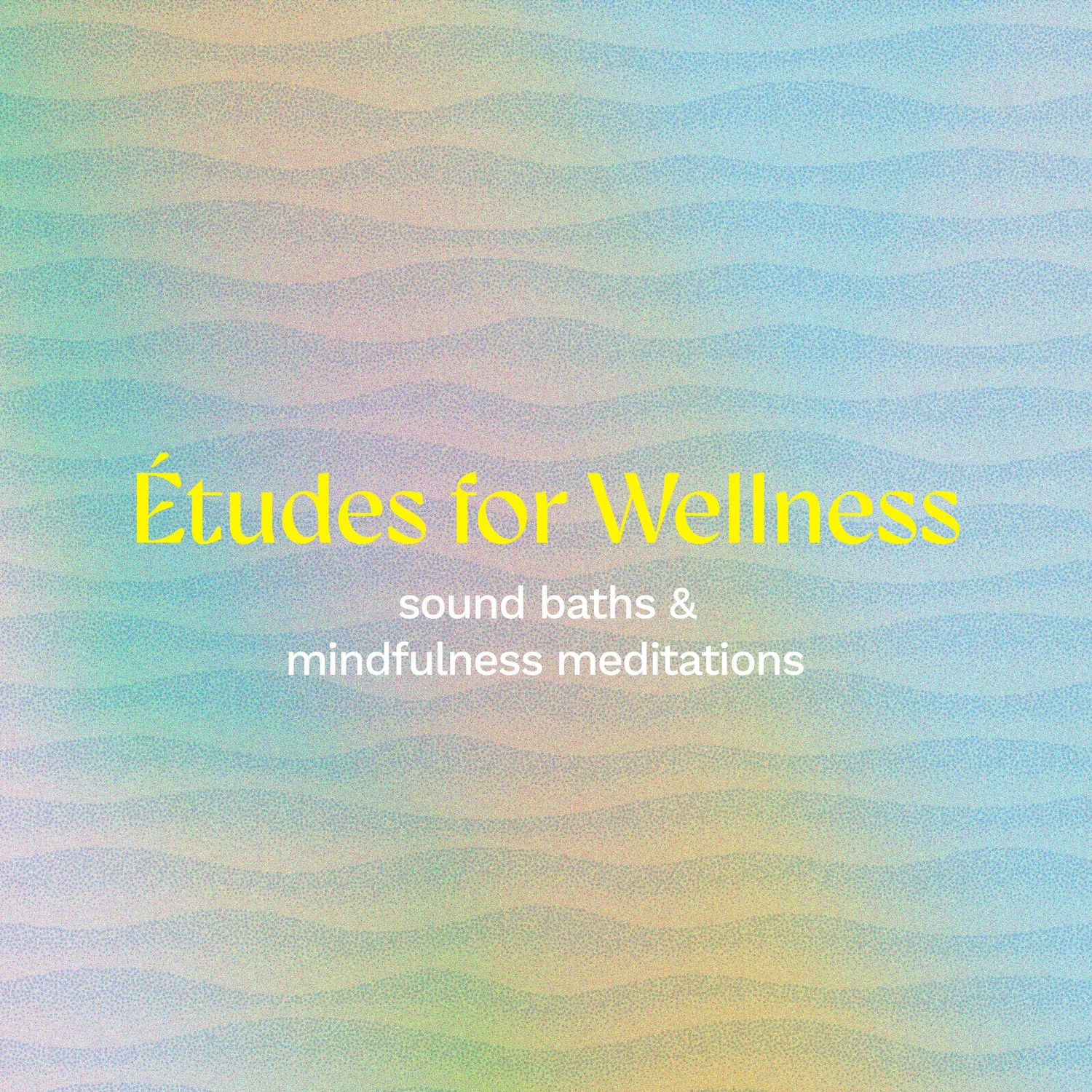 Études for Wellness podcast artwork