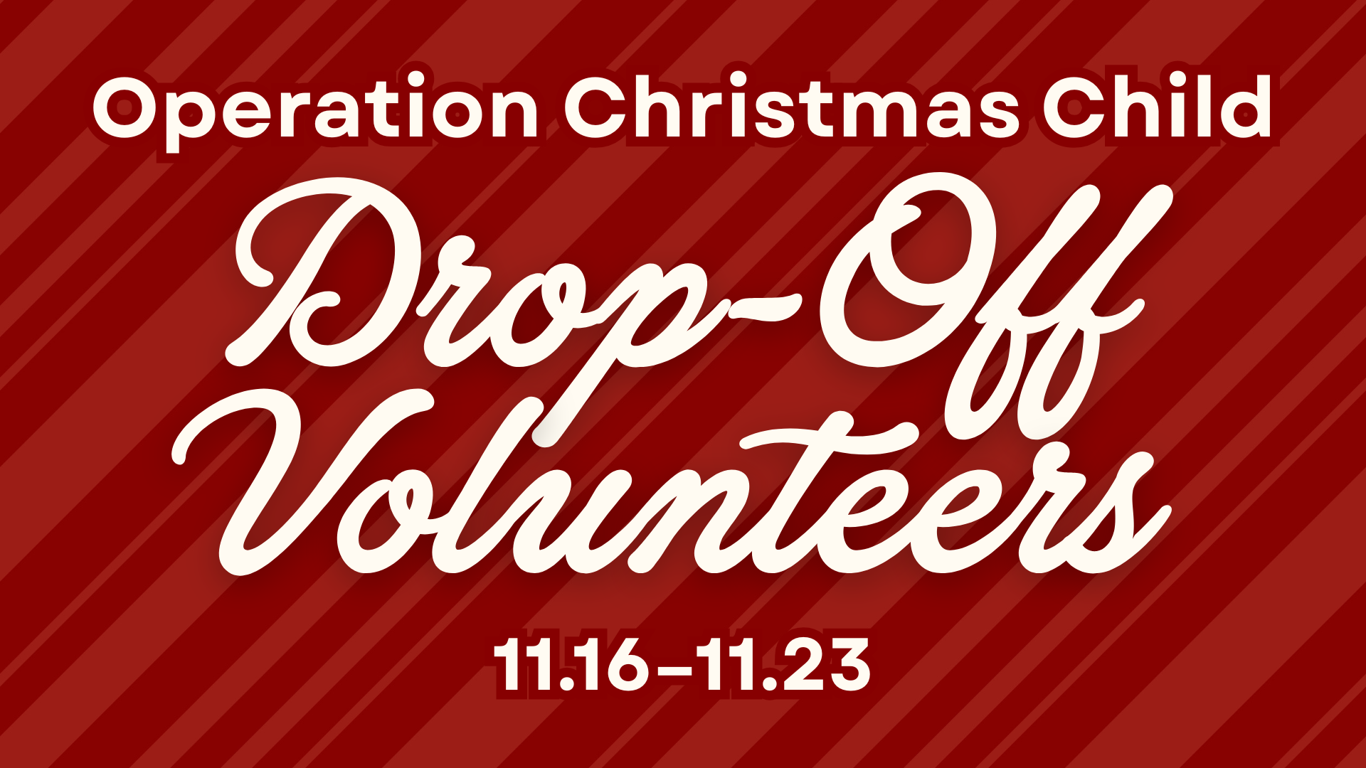 Operation Christmas Child Drop-Off - Volunteer