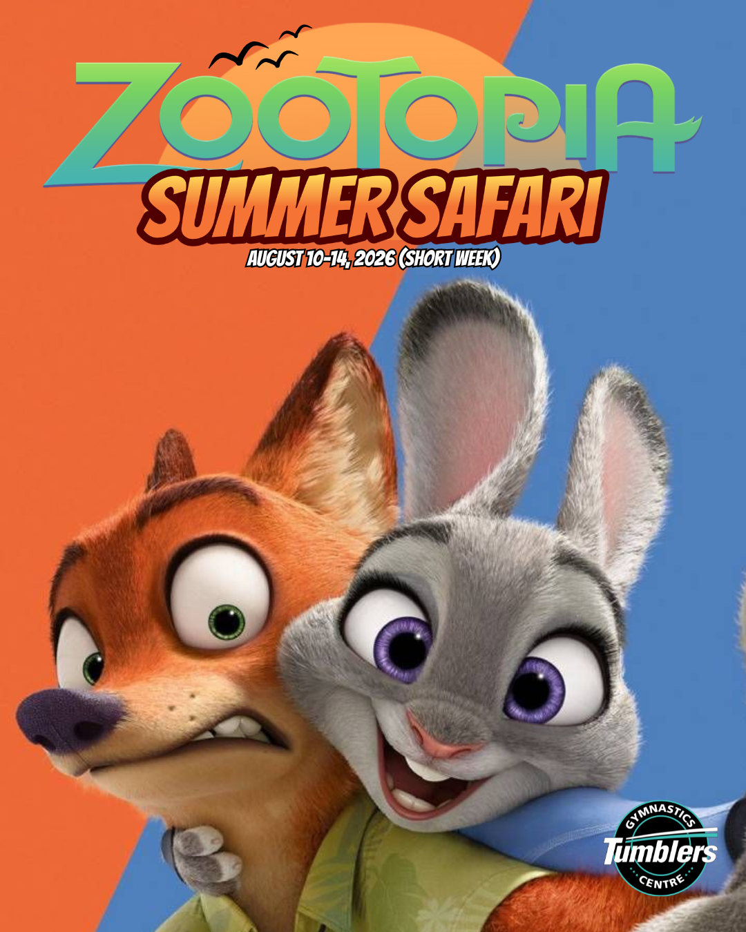 Zootopia Summer Safari summer camp for Tumblers Gymnastics Centre in Ottawa Orleans. Features two lead cahracters from zootopia on orange and blue background with camp logo at the top in the centre.