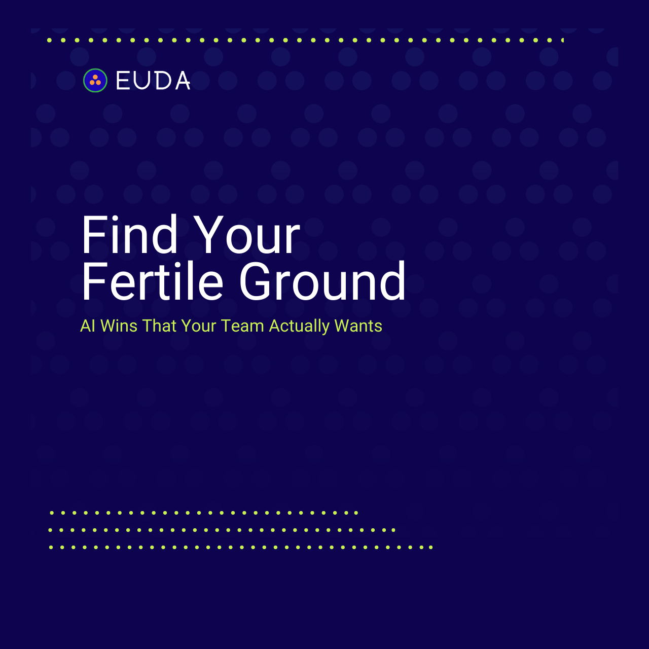 Find Your Fertile Ground