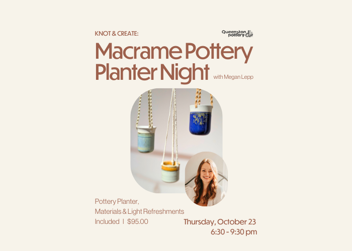 Knot & Create: Macrame Pottery Planter Night at Queenston Pottery