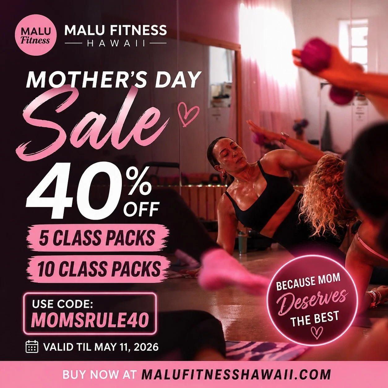 Mother&rsquo;s Day calls for something strong 💗

Celebrate with 40% off 5 Class Packs + 10 Class Packs at Malu Fitness Hawaii.

Use code MOMSRULE40 at checkout.
Valid through May 11, 2026.

Move together, sweat together, feel stronger together.

#ma