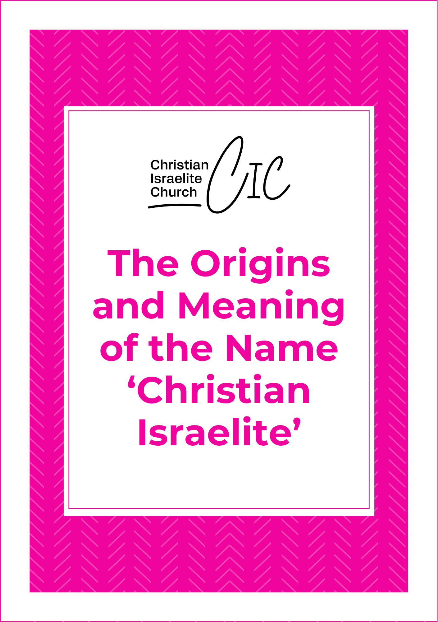 The Origins and Meaning of the Name 'Christian Israelite' - Brochure