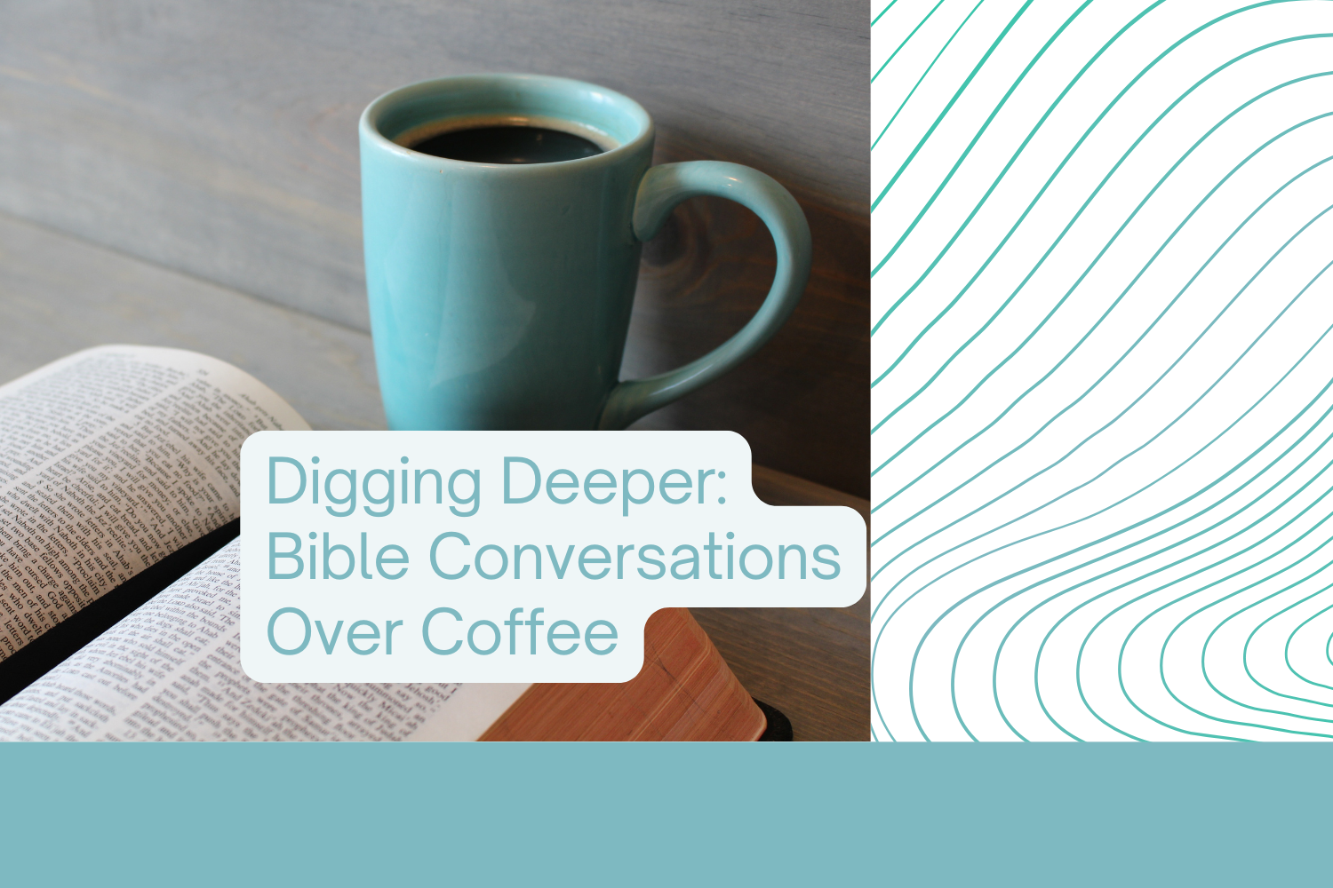 Digging Deeper: Bible Conversations Over Coffee