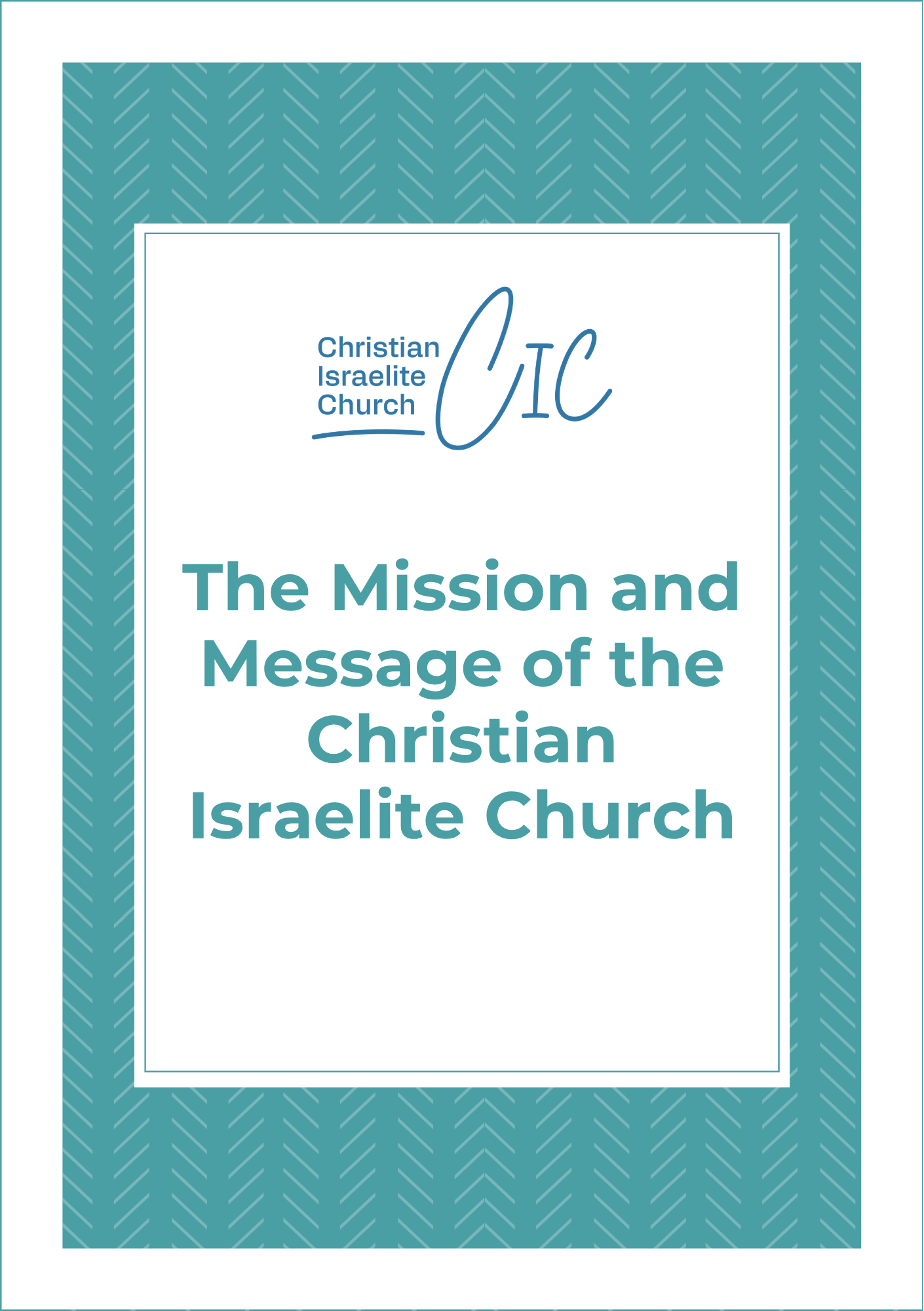 The Mission and Message of the Christian Israelite Church - Brochure