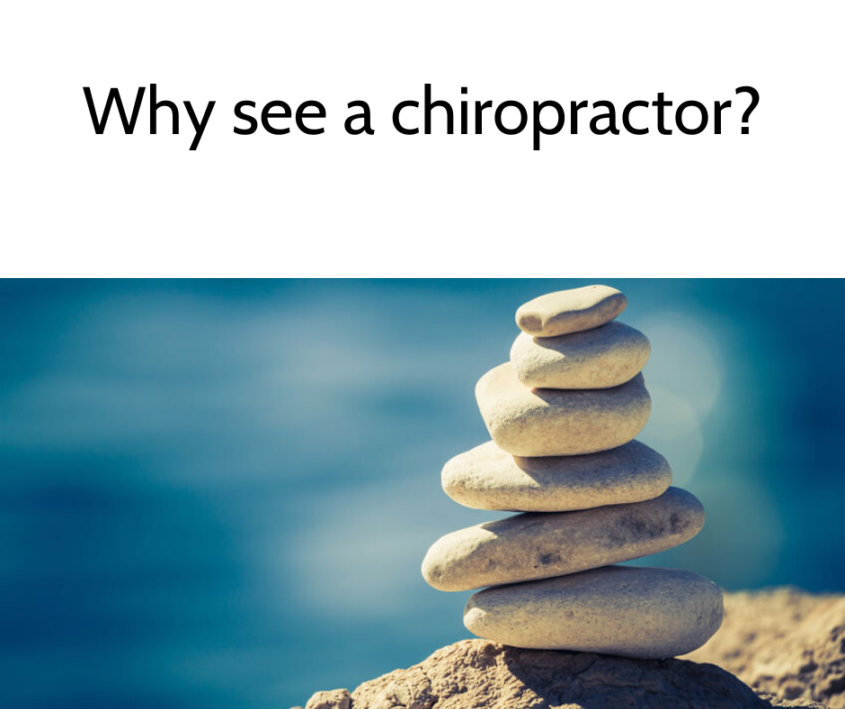 Why see a chiropractor?