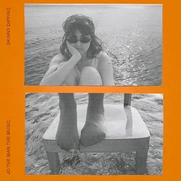 Jo The Man The Music - Skinny Dipping (Single) | Production, Co-Writing, Guitars, Bass, Keys