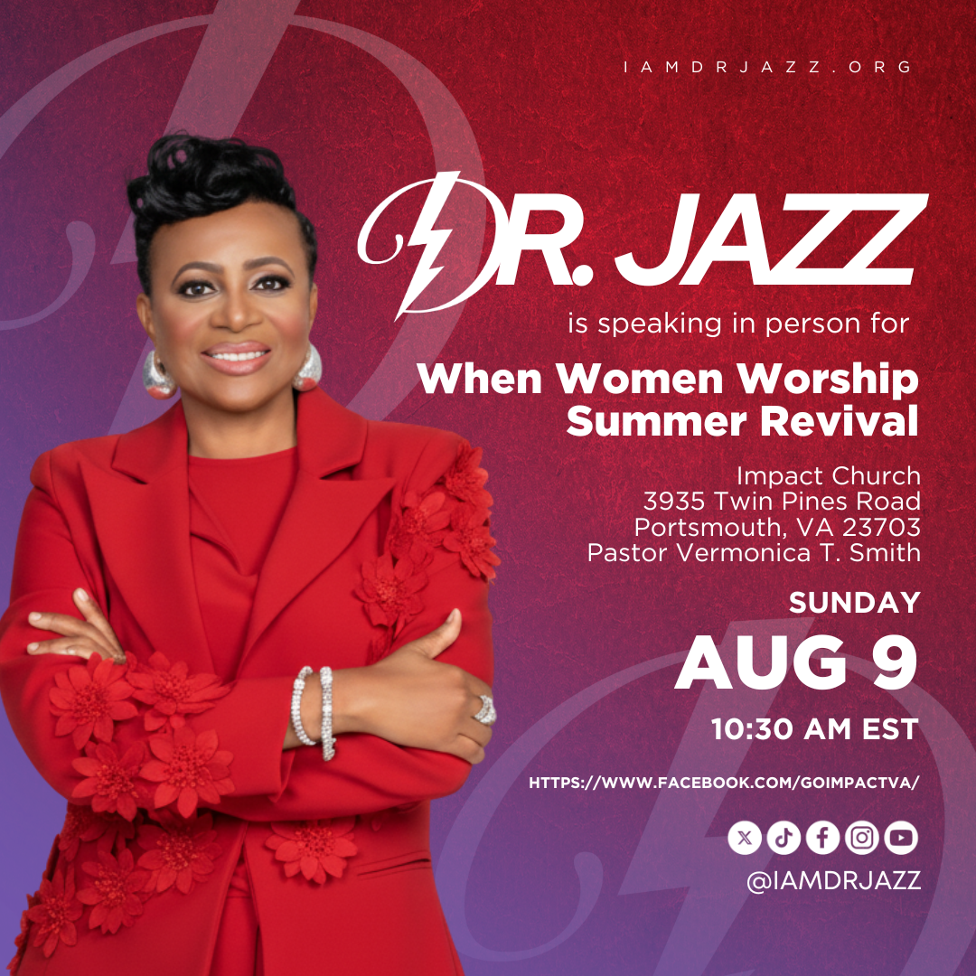 Join Dr. Jazz at When Women Worship Summer Revival