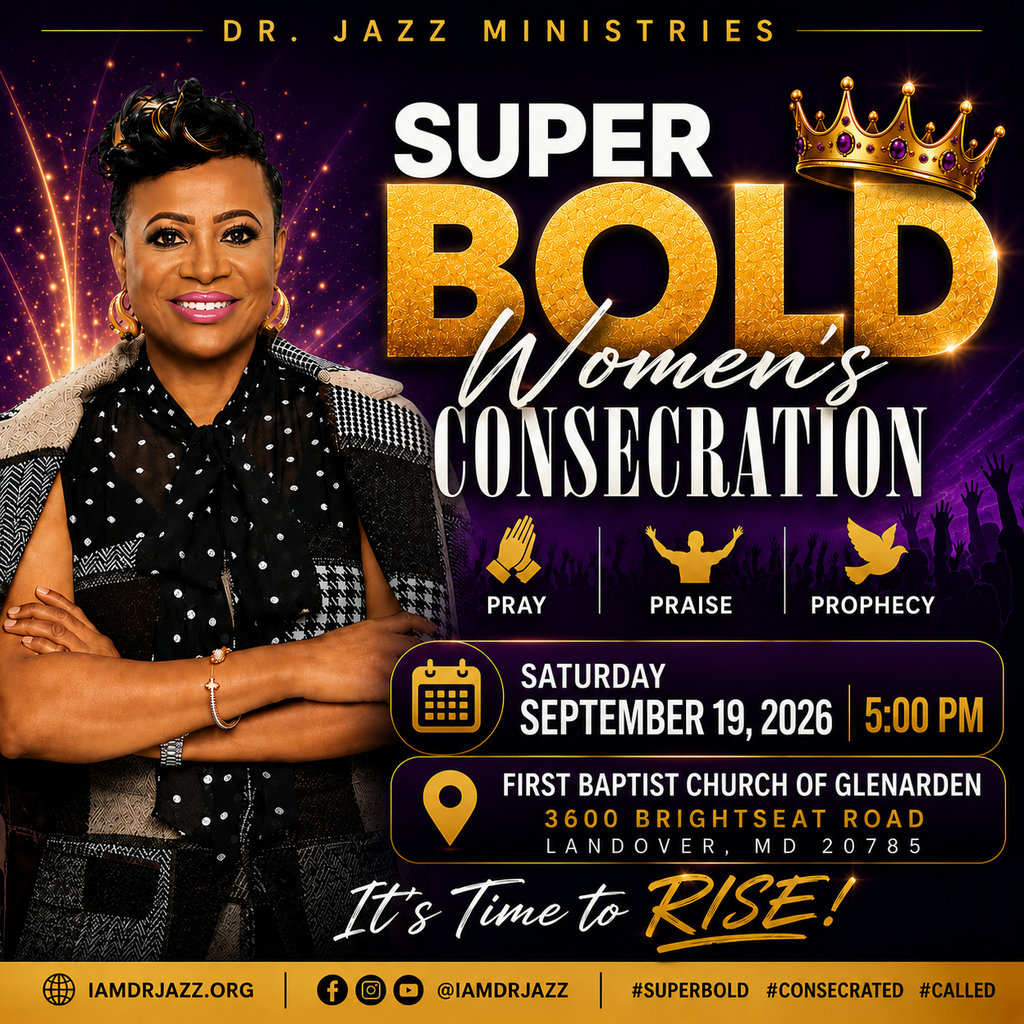 Join Dr. Jazz for Super BOLD Women’s Consecration
