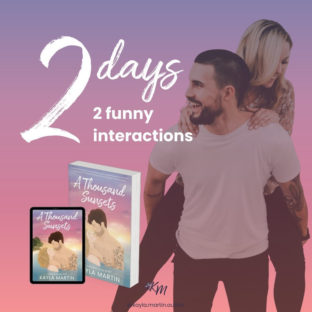 🗓️ 2 DAYS

Let&rsquo;s get some quotes posted! Celebrate 2 days before release with 2 funny interactions. 

When you read A THOUSAND SUNSETS you&rsquo;ll notice how big of a role Sidney&rsquo;s family plays in the story, so I wanted to give them a l