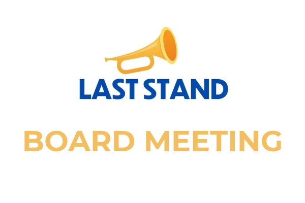 Last Stand Board of Directors Meeting