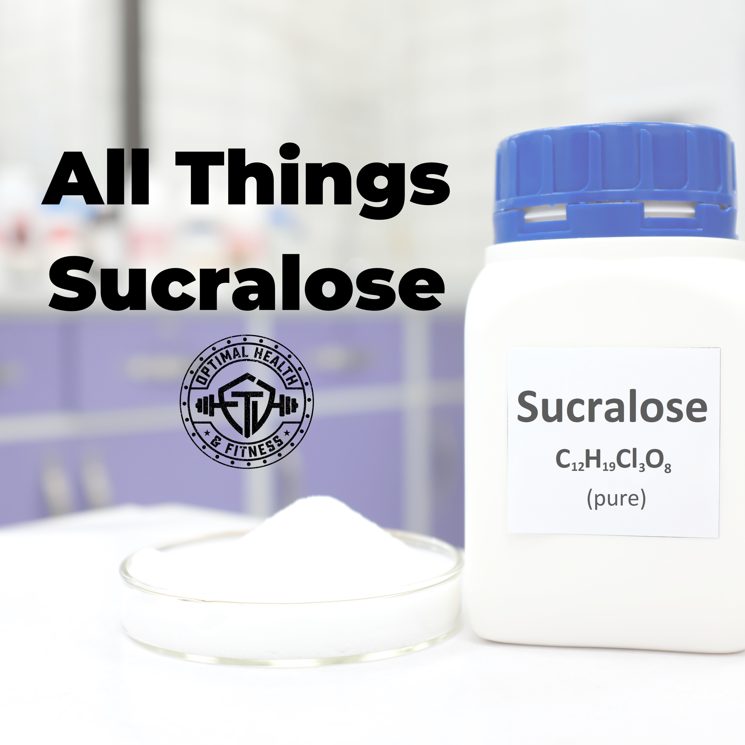 All Things Sucralose