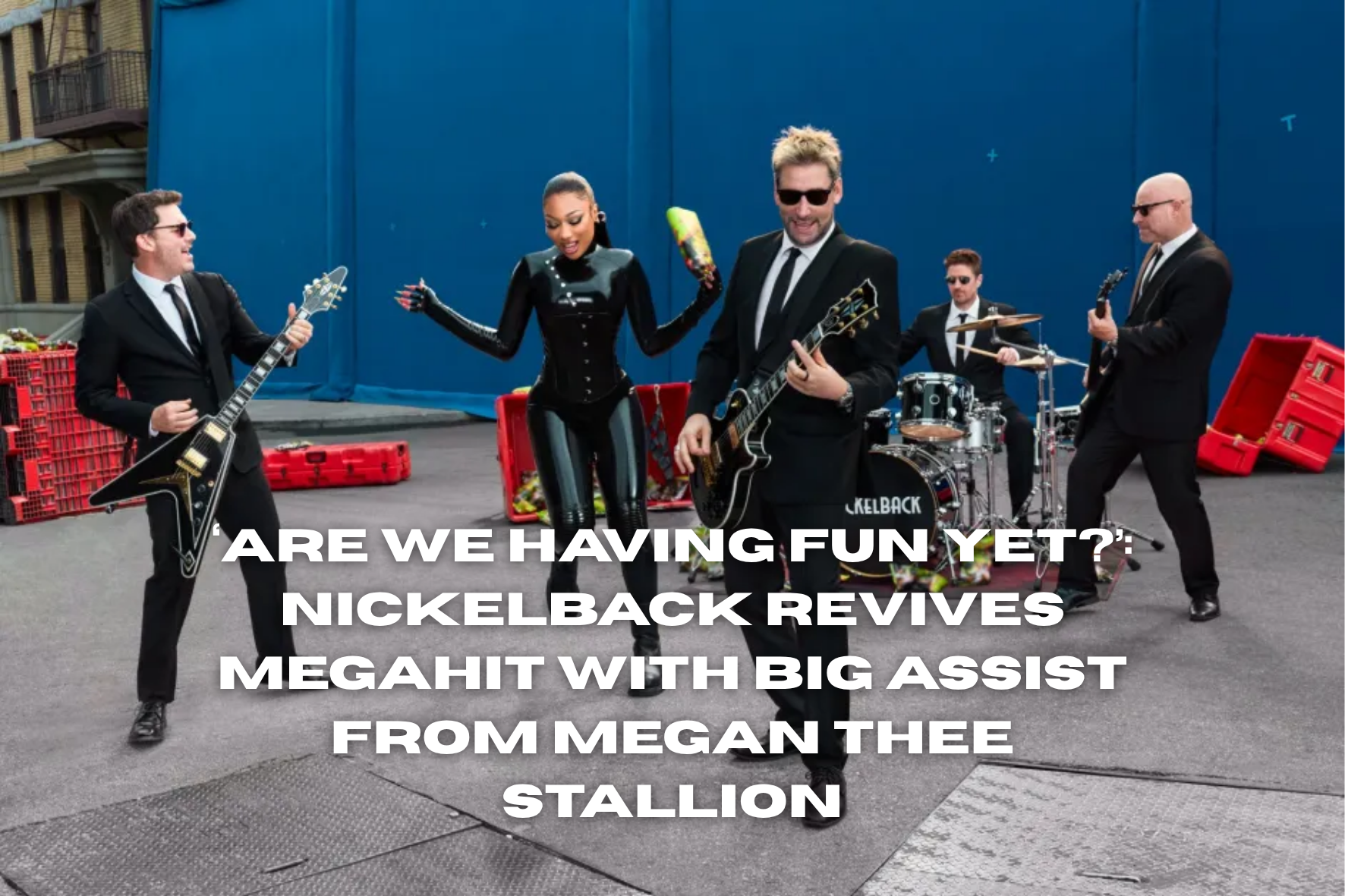 'Are We Having Fun Yer?' Nickelback Revives Megahit With Big Asset From Megan Thee Stallion