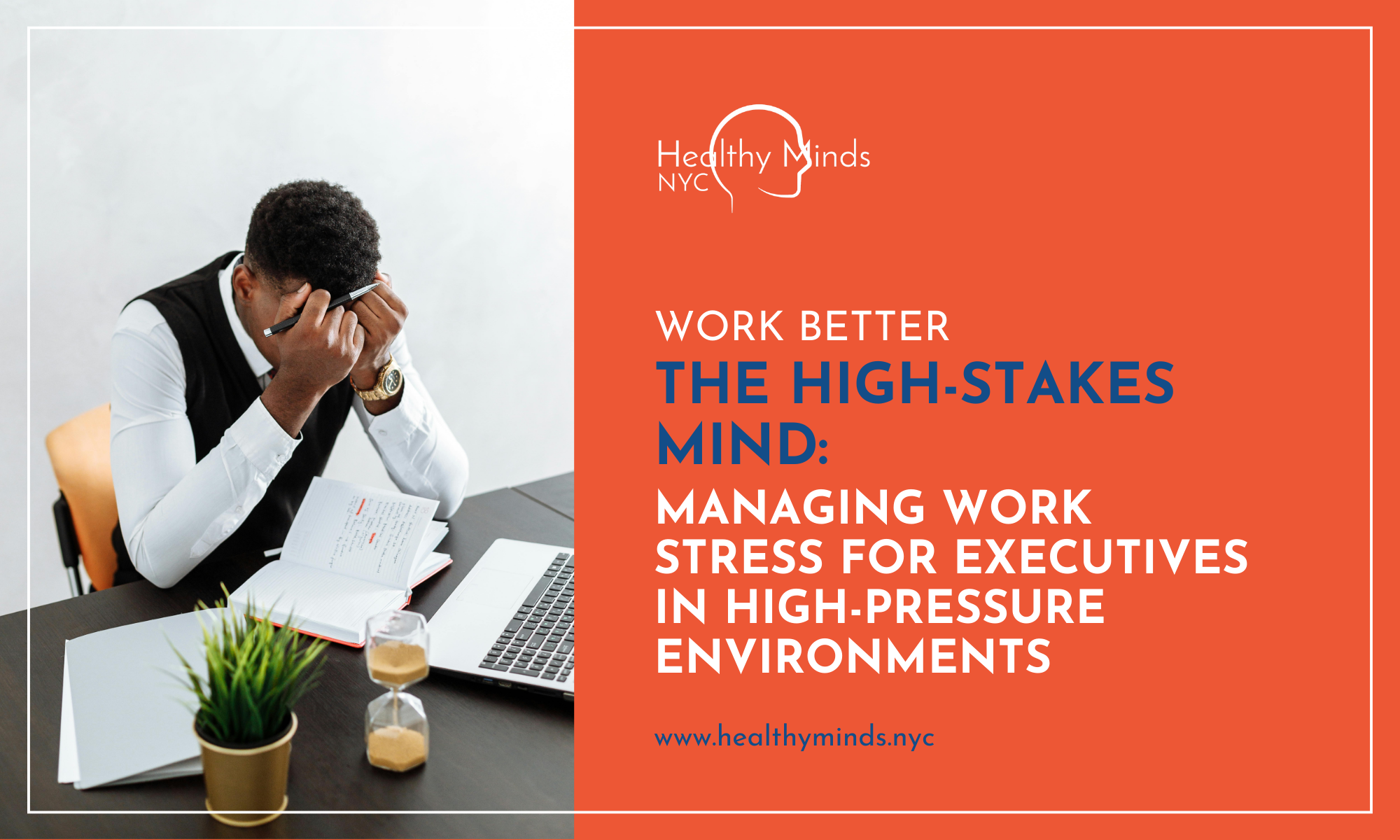 The High-Stakes Mind: Managing Work Stress for Executives in High-Pressure Environments