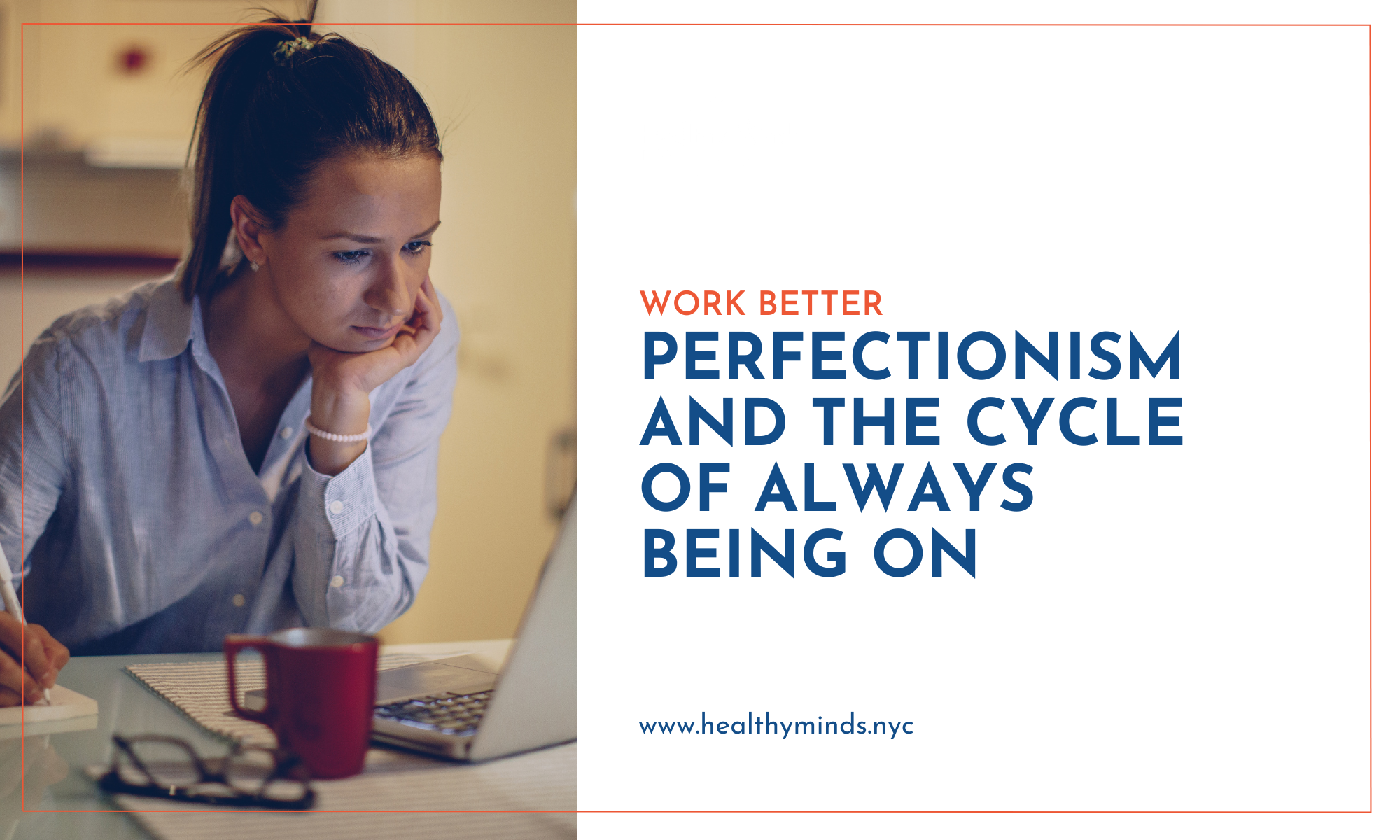 Woman working hard in NYC struggling with perfectionism