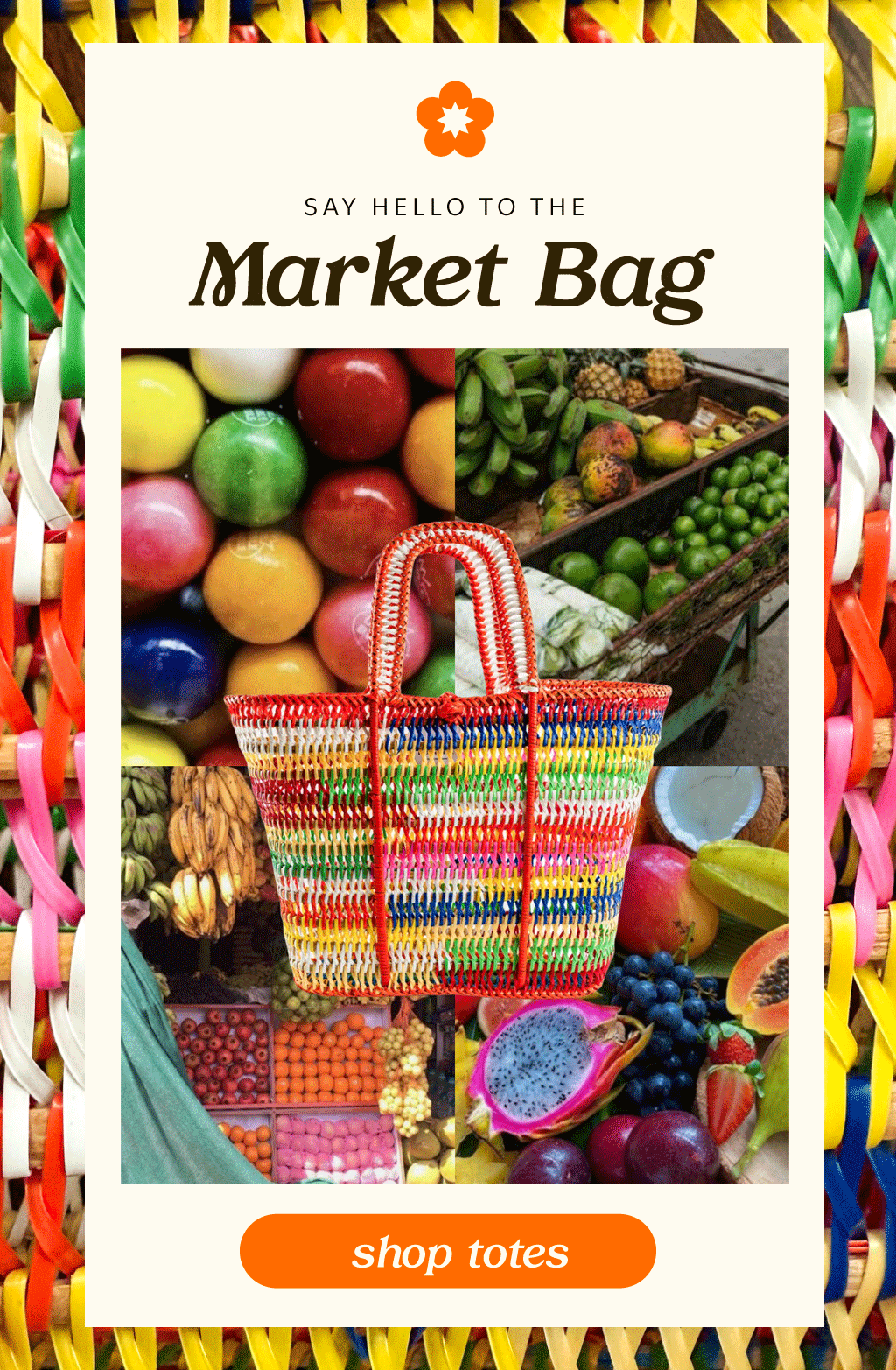 A colorful promotional poster featuring a woven tote bag with a background collage of fresh fruits and vegetables at a market stall, and a border of woven baskets.