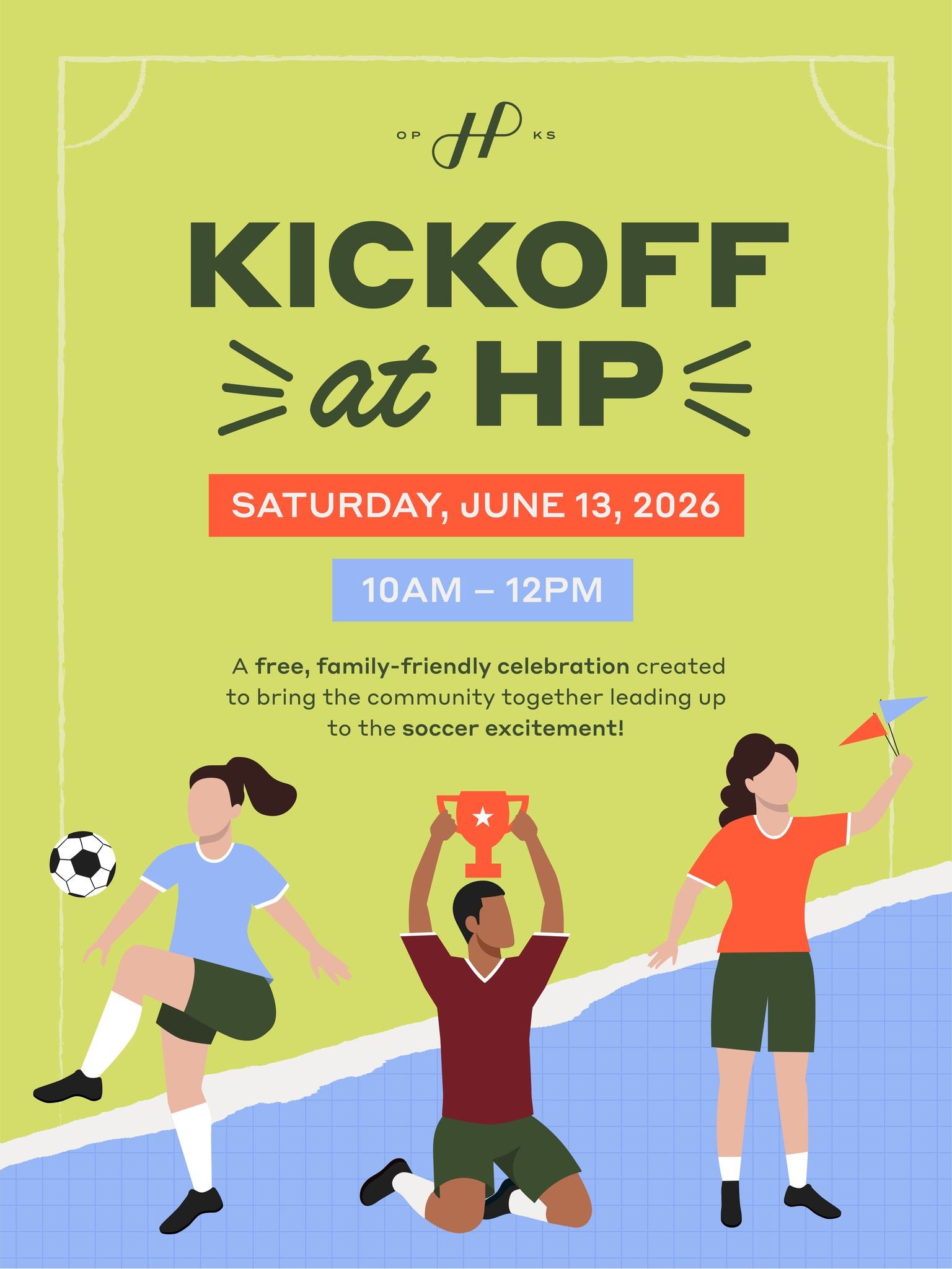 Save the date ⚽️We&rsquo;re kickin&rsquo; it in HP this summer...and you&rsquo;re invited!

Join us Saturday, June 13 from 10AM&ndash;12PM for a free, family-friendly morning filled with soccer fun, kids activities, pop-ups, treats, and more. Think d