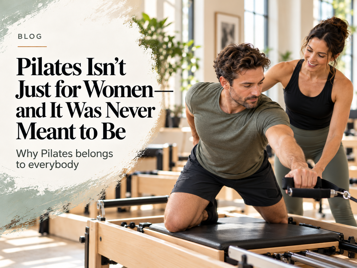 Pilates Isn’t Just for Women—and It Was Never Meant to Be