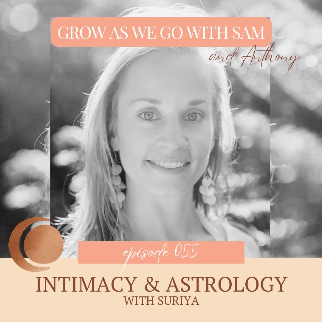 055- Intimacy &amp; Astrology w/ Suriya