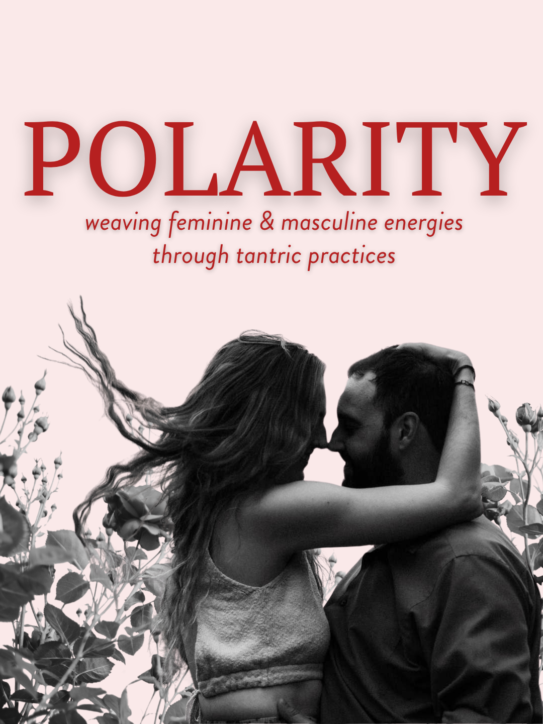 POLARITY: weaving feminine &amp; masculine energies through tantric practices