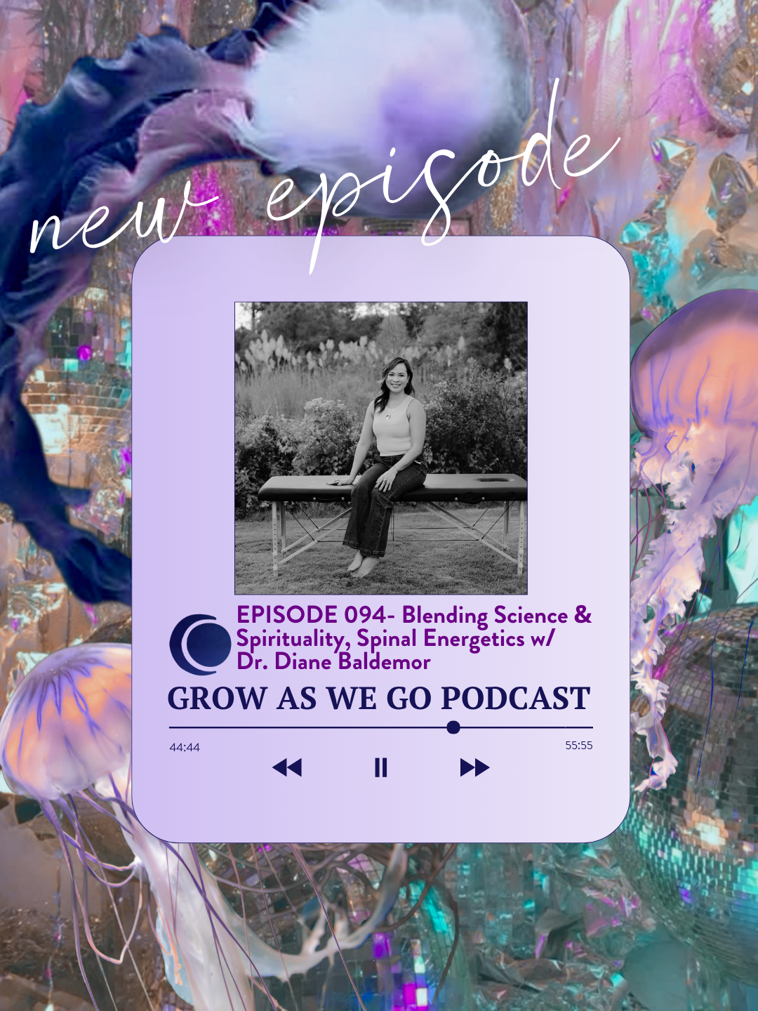 094- Blending Science & Spirituality, Spinal Energetics w/ Dr. Diane Baldemor