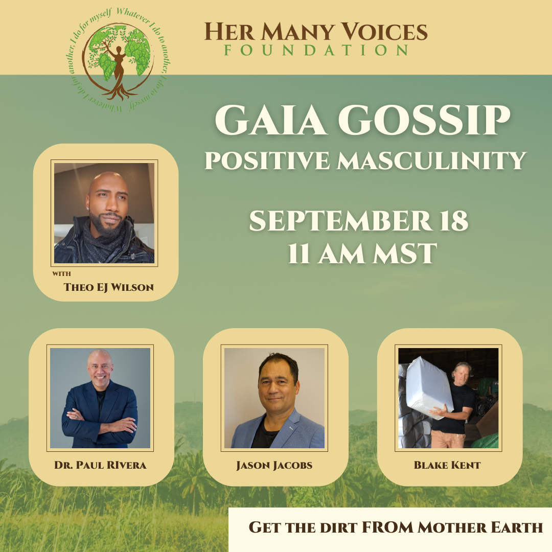 Gaia Gossip- Redefining Masculinity: Embracing Positive Paths and Breaking Toxic Cycles