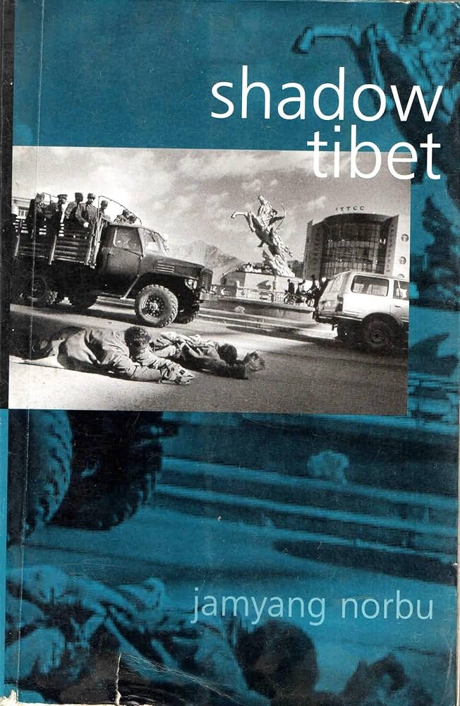 Shadow Tibet: Selected Writings 1989 to 2004