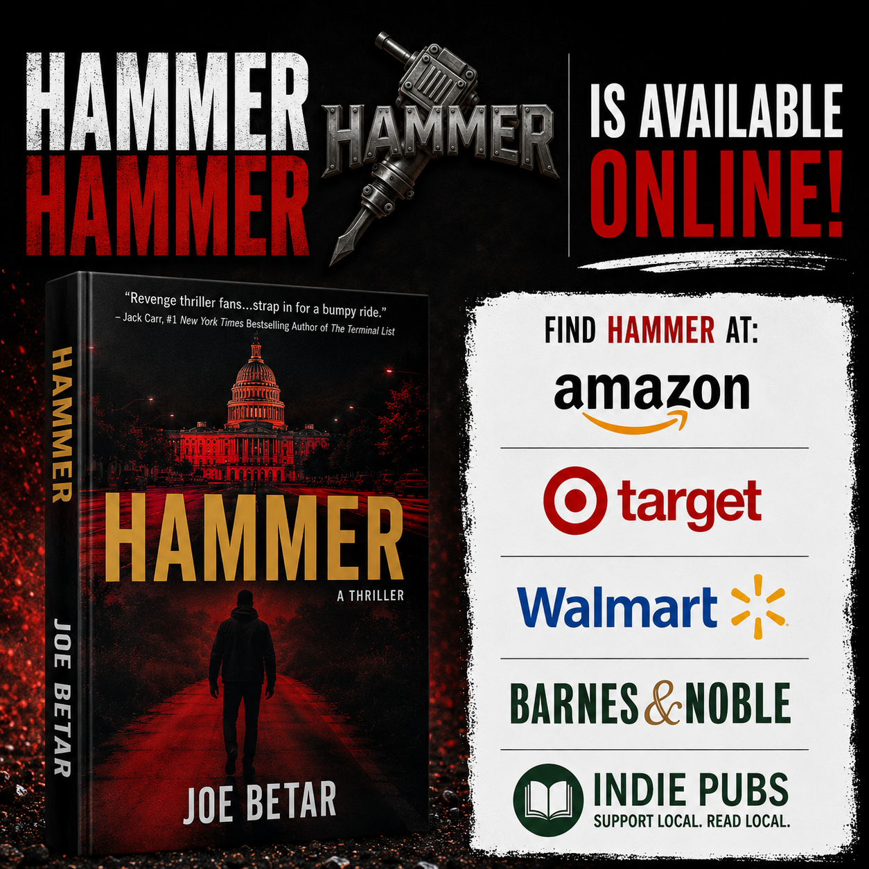 HAMMER available by Joe Betar, featuring a dark, red-toned cover with a lone silhouetted man walking toward the U.S. Capitol at night; bold yellow title text “HAMMER,” and a blurb from Jack Carr praising the book.