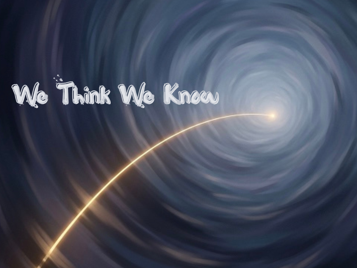 We Think We Know