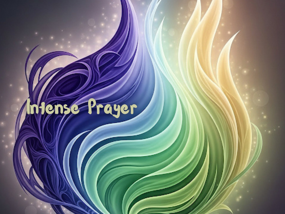 Intense Prayer