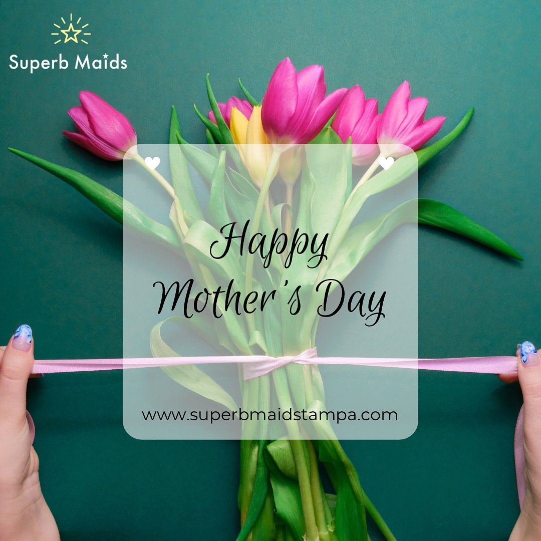 Happy Mother&rsquo;s Day! 🌸

Today, we celebrate all the amazing mothers who inspire us with their strength, love, and care&mdash;at home, at work, and in everything they do.

From all of us at Superb Maids Tampa, we wish a beautiful and relaxing Mo