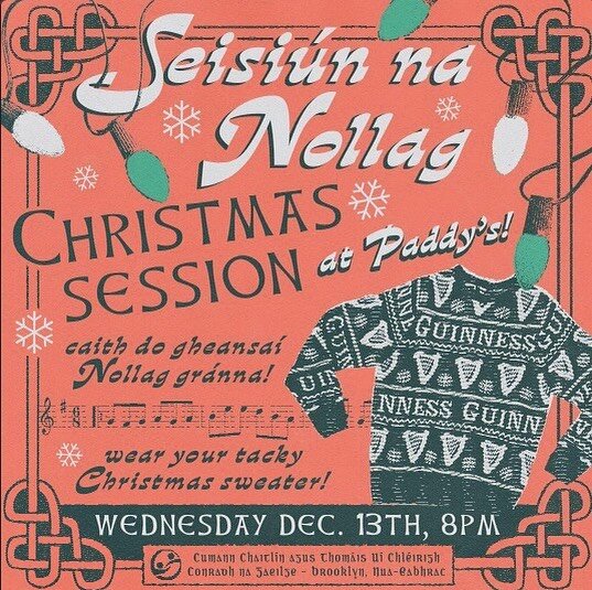 IMPORTANT EVENT UPDATE! 🎄☘️

In an effort to consolidate events, GAELTACHT NYC will be joining @cnag_bklyn at their Seisi&uacute;n na Nollag tomorrow, December 8th at 8:00PM at Paddy&rsquo;s of Park Slope @paddys_parkslope

‼️ This event will take p