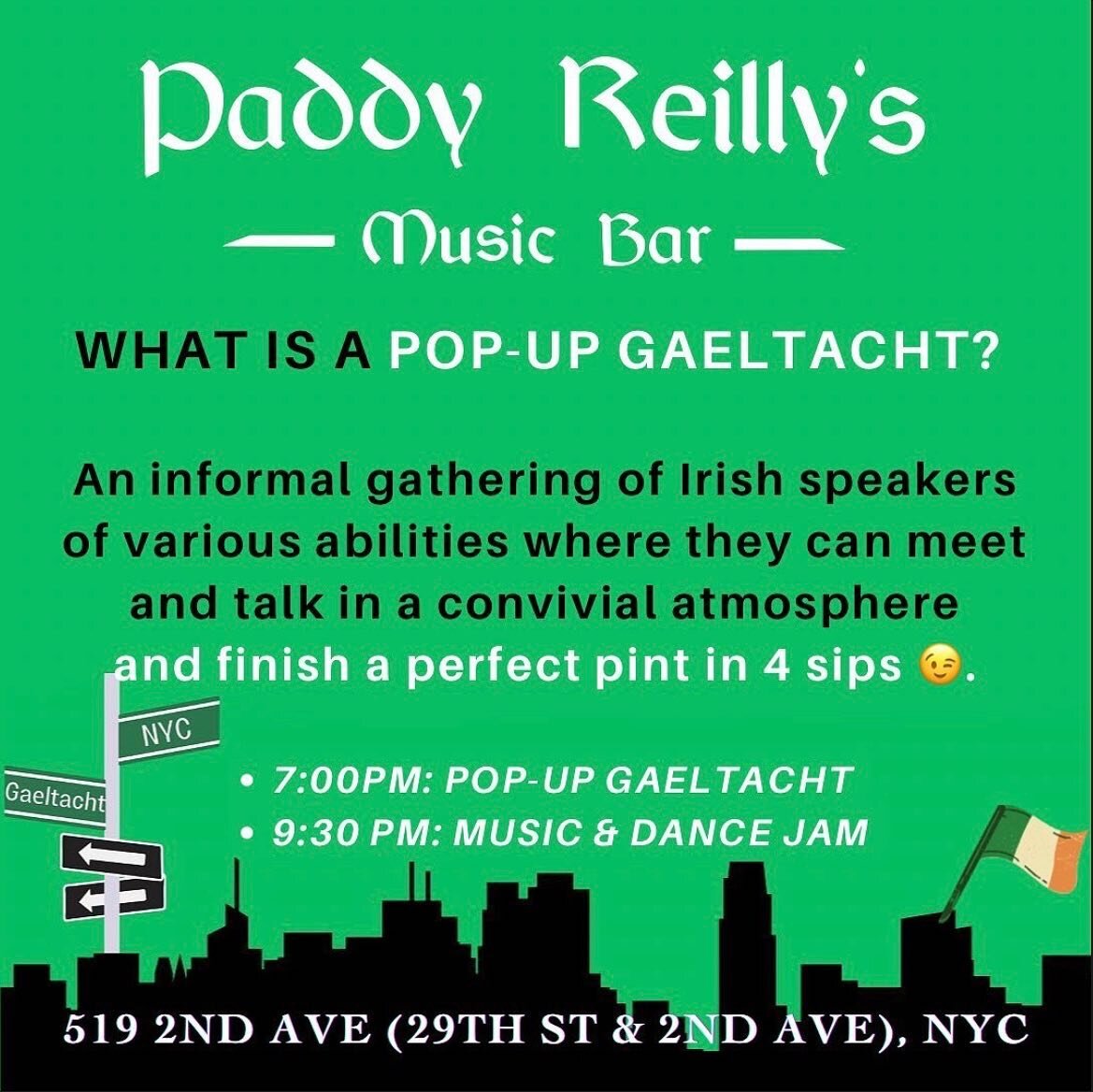 ☘️ Join GAELTACHT NYC this Wednesday, November 1st at 7:30PM for a Pop-Up Gaeltacht hosted at the iconic Paddy Reilly&rsquo;s Music Bar! 🍻

Afterwards, stick around for the music and dance session at 9:30PM, hosted by our very own Niall O&rsquo;Lear