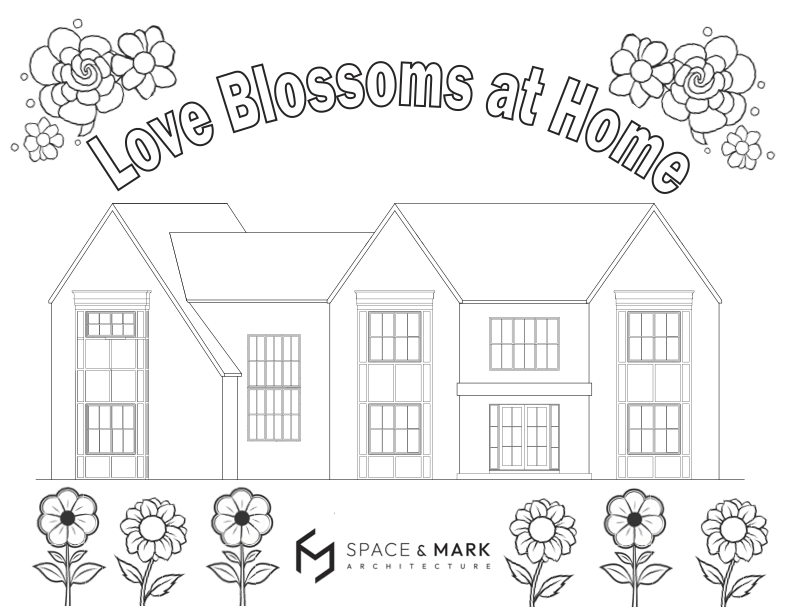 Line drawing of a house with multiple windows and gabled roofs, surrounded by decorative flowers and the phrase 'Love Blossoms at Home' at the top, with a logo and the words 'SPACE & MARK ARCHITECTURE' at the bottom.