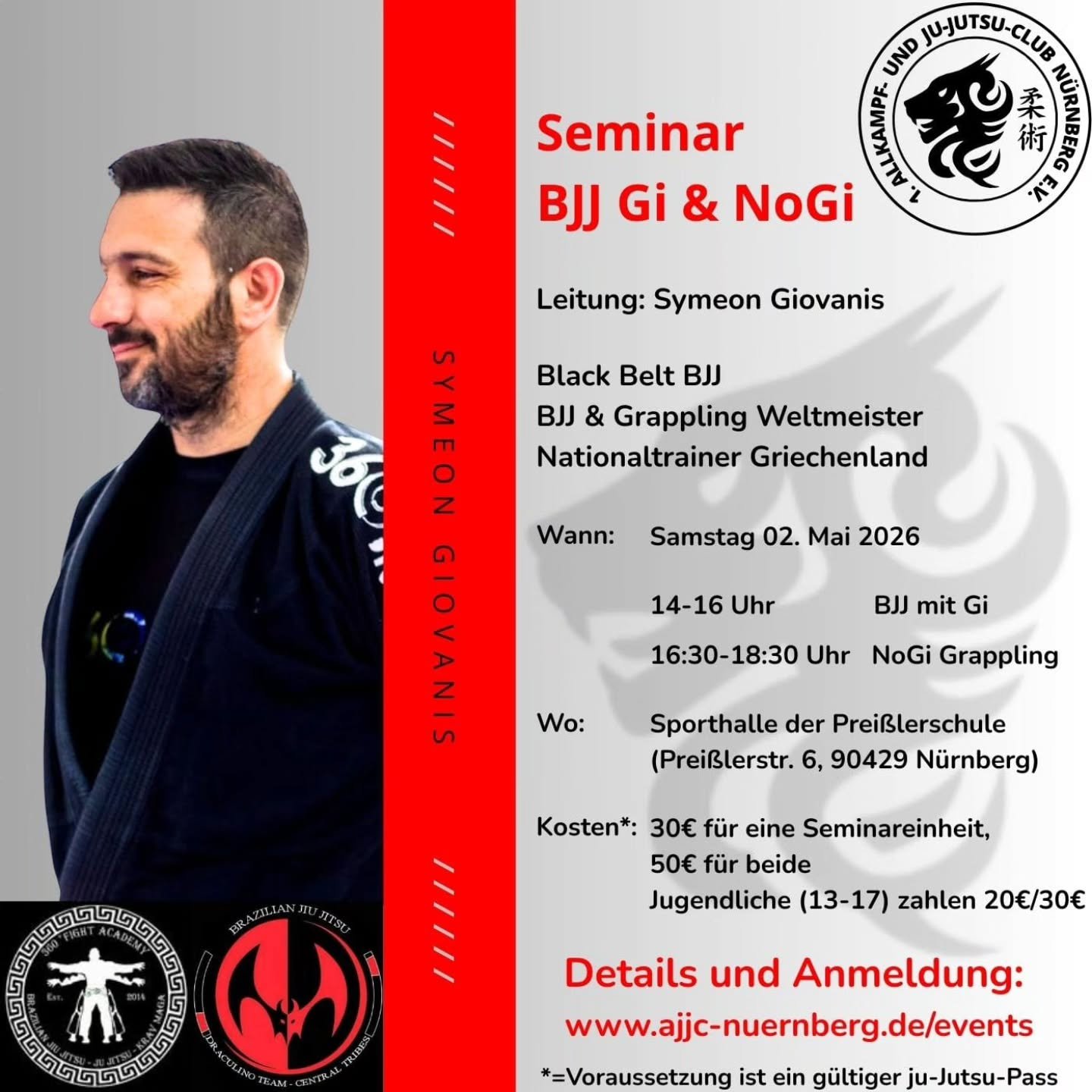 BJJ Seminar in N&uuml;rnberg 🥋

Am 2. und 3. Mai haben wir einen besonderen Gast bei uns im Verein: Symeon Giovanis, BJJ Black Belt, BJJ und Grappling Weltmeister sowie Nationaltrainer Griechenlands.

Freut euch auf ein intensives Seminar mit vielen