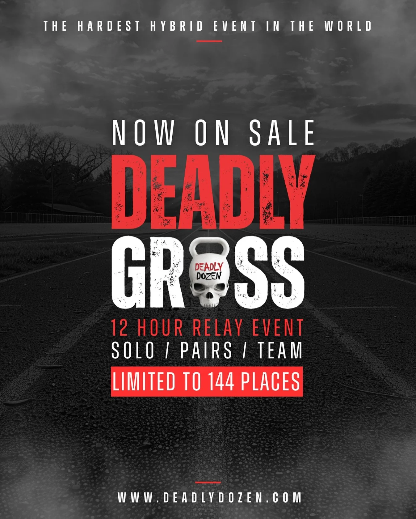 The Hardest Hybrid Fitness Event in the World is NOW ON SALE.
12 Deadly Dozens in a 12 hour time limit. 
57,600m of Running.
2880m of Farmers Carry 
720x Deadlift
720m of Lunges
720x Snatch
720m of Burpee Broad Jump
720x Goblet Squat
2880m of