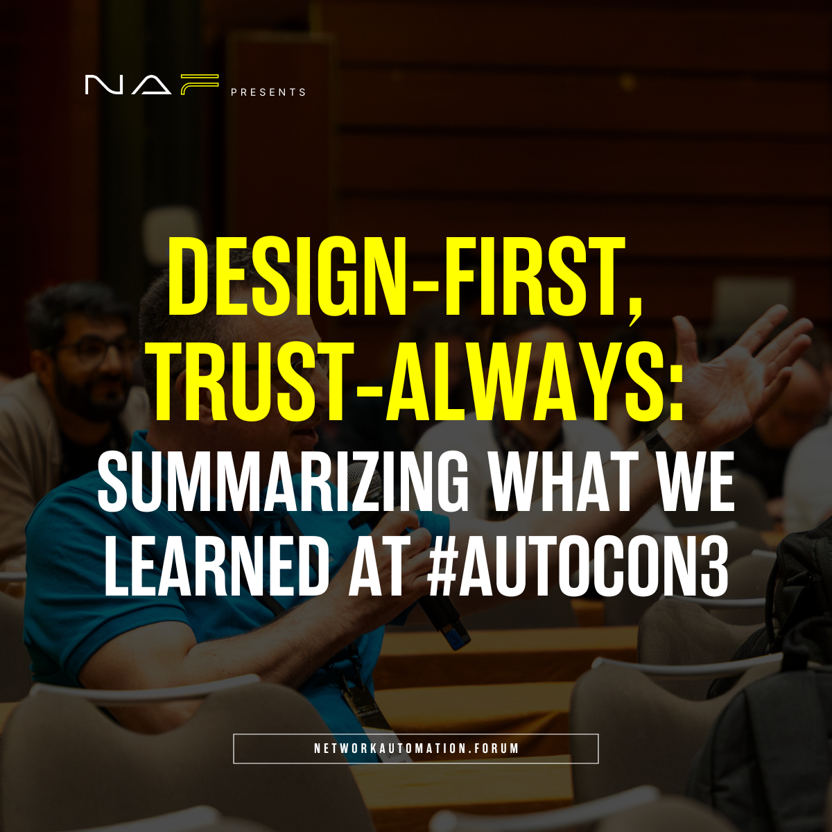 Design-First, Trust-Always: Summarizing what we learned at AutoCon3