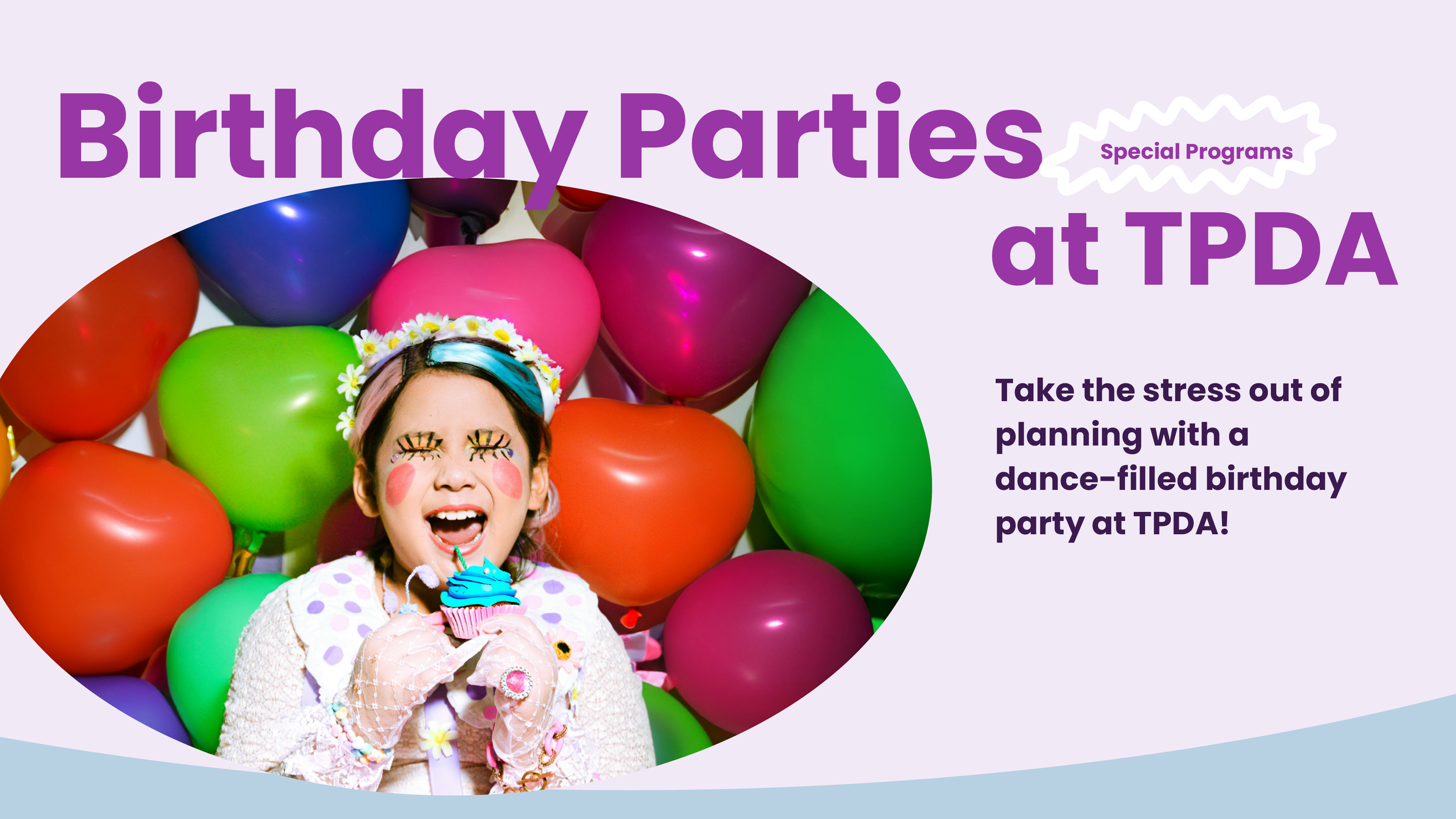 Birthday parties at TPDA.